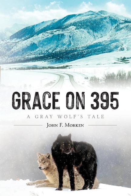 Grace on 395: A Gray Wolfs Tale
