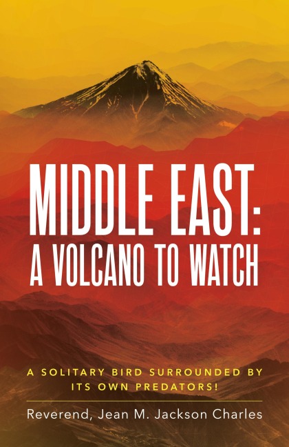 Middle East: A Volcano To Watch: A Solitary Bird Surrounded By Its Own Predators!