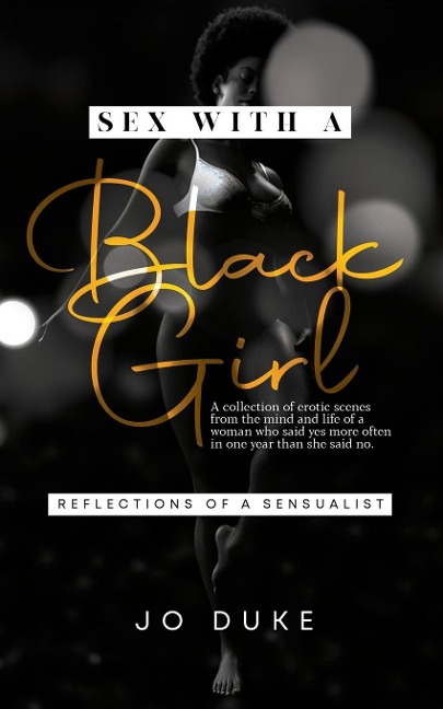 Sex With A Black Girl Reflections of a Sensualist