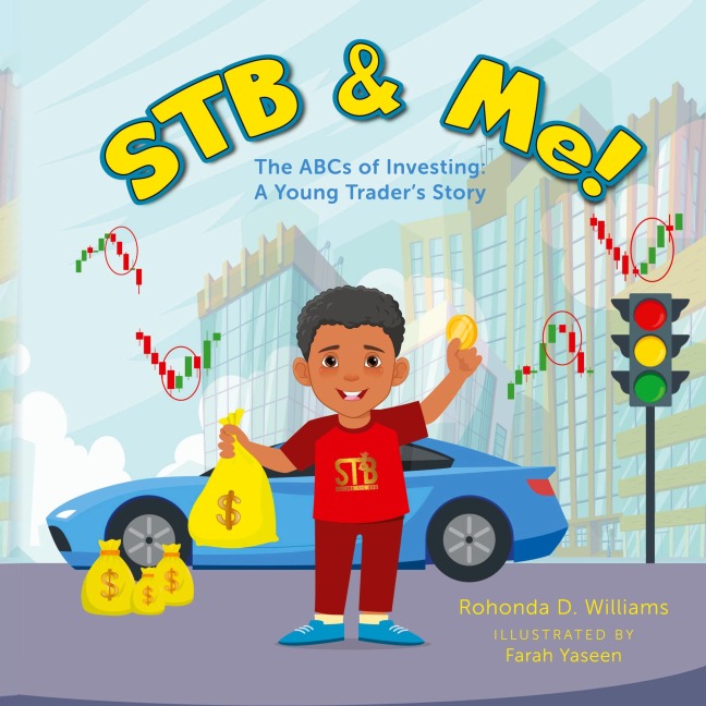 STB & Me!: The ABCs of Investing: A Young Traders Story