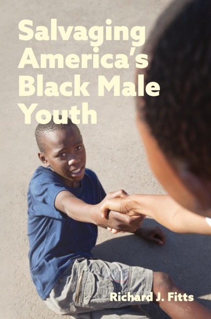 Salvaging Americas Black Male Youth