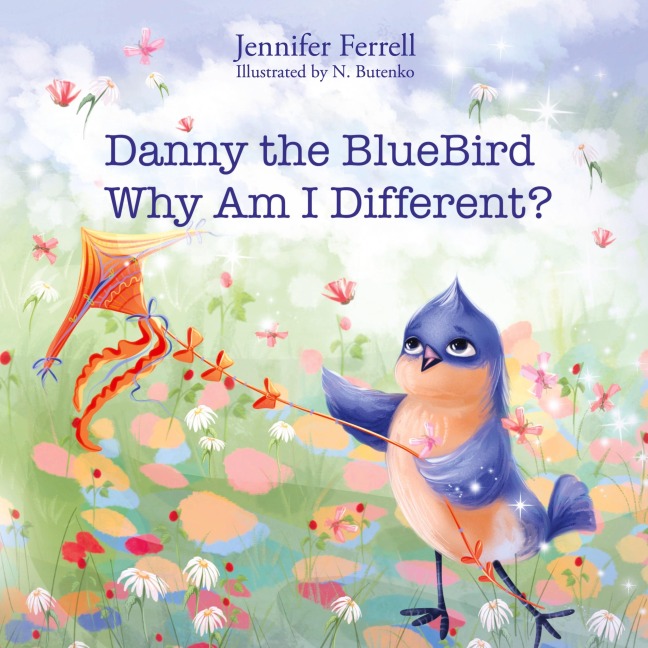 Danny The Bluebird: Why Am I Different?