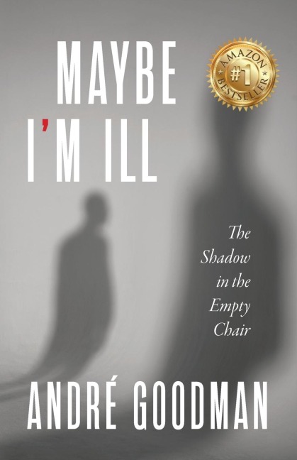 MayBe iM iLL: The Shadow in the Empty Chair