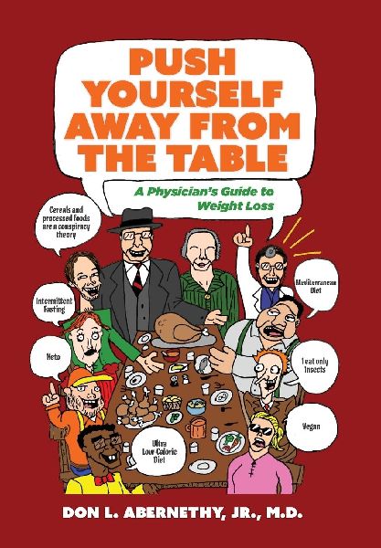 Push Yourself Away from the Table: A Physician's Guide to Weight Loss