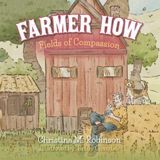 Farmer How: Fields of Compassion