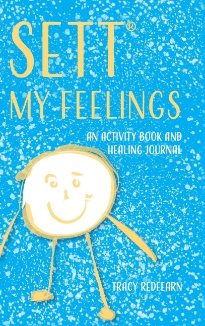 SETT® My Feelings: An Activity Book and Healing Journal