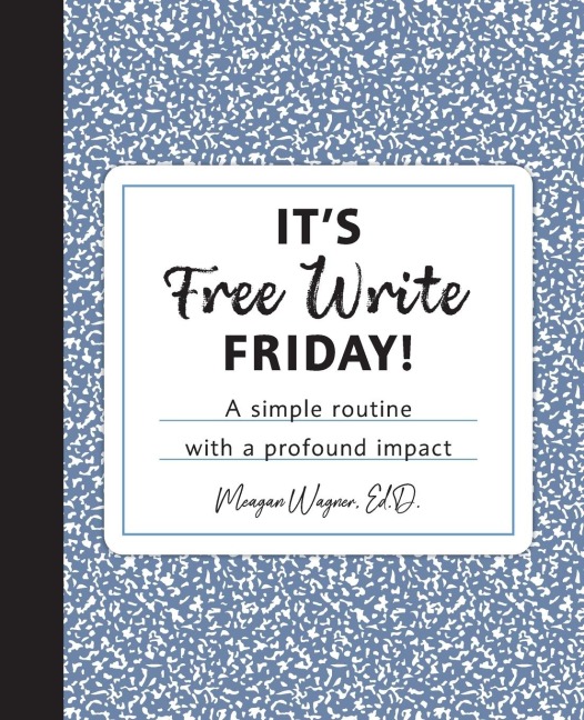 Its Free Write Friday!: A simple routine with a profound impact