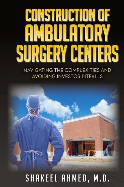 Construction of Ambulatory Surgery Centers: Navigating the Complexities and Avoiding Investor Pitfalls