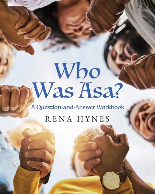 Who Was Asa?: A Question-and-Answer Workbook
