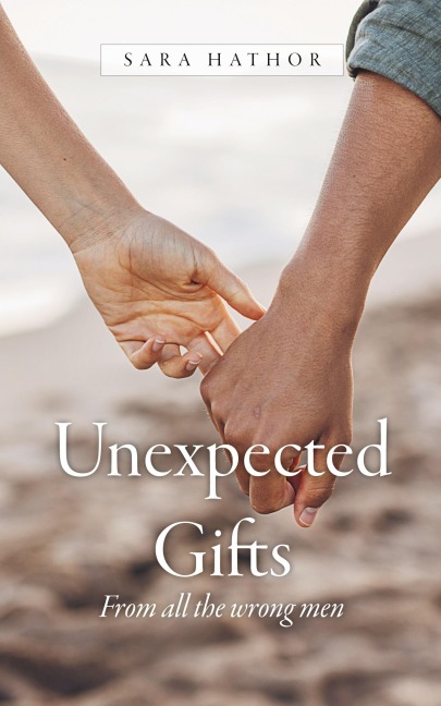 Unexpected Gifts: From all the wrong men