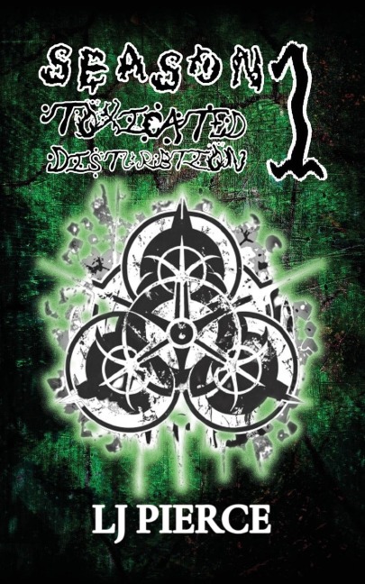 TOXICATED DISTURBTION: SEASON 1