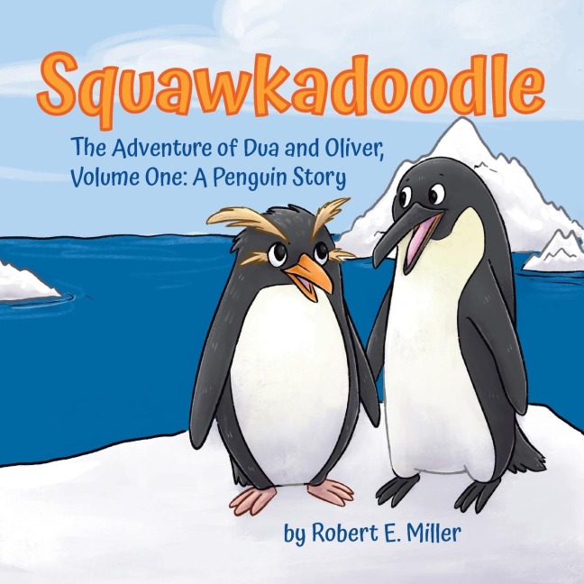Squawkadoodle: The Adventure of Dua and Oliver