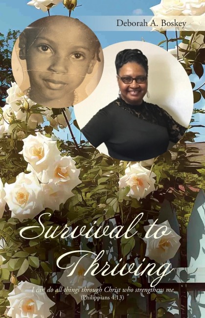 Survival to Thriving: I can do all things through Christ who strengthens me (Philippians 4:13.)