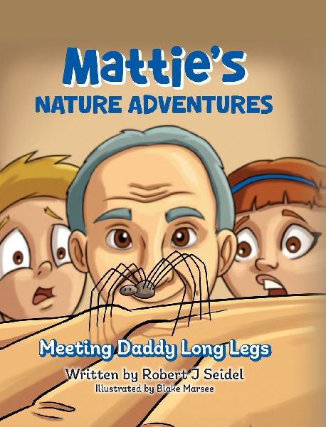 Mattie's Nature Adventures: Meeting Daddy Long Legs
