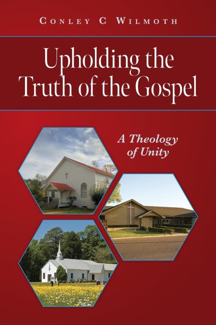 Upholding the Truth of the Gospel: A Theology of Unity