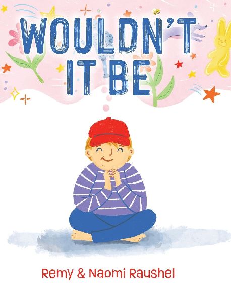 Wouldn't It Be