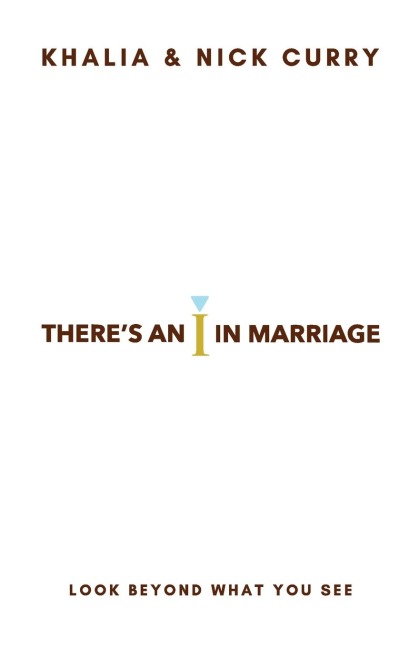 There's an "I" in Marriage: Look Beyond What You See