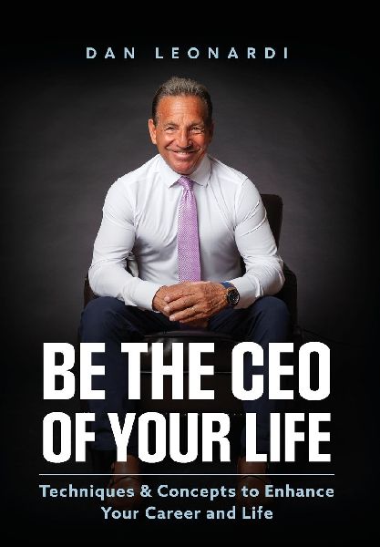 Be the CEO of Your Life: Techniques & Concepts to Enhance Your Career and Life