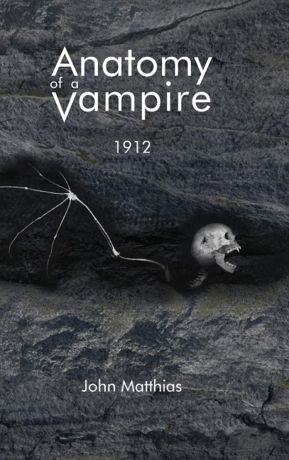 Anatomy of a Vampire: 1912