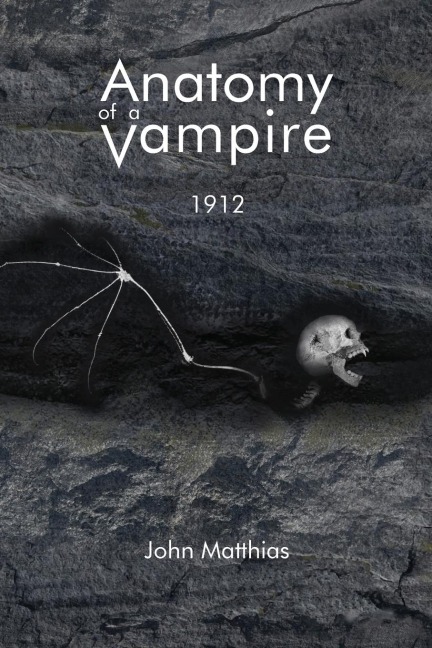 Anatomy of a Vampire: 1912
