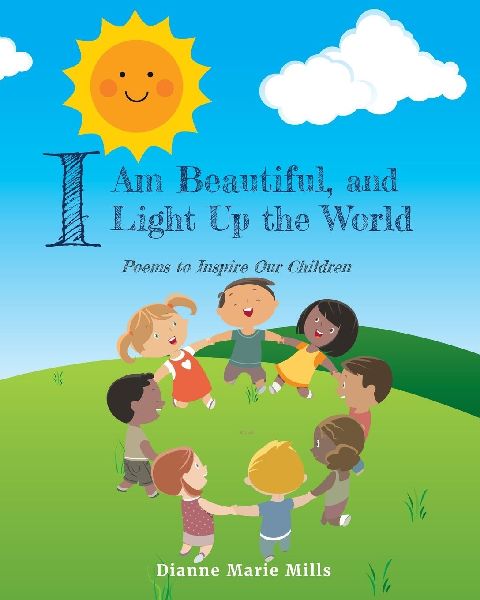 I Am Beautiful, and I Light Up the World: Poems to Inspire Our Children