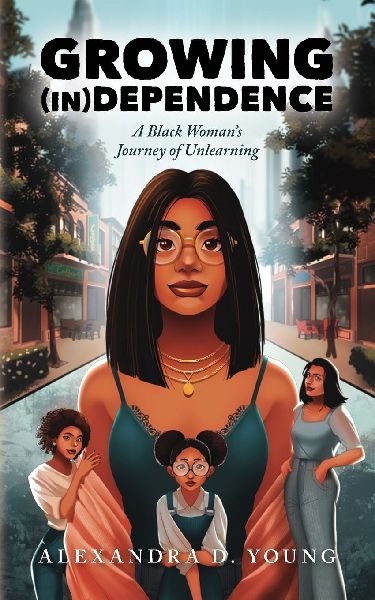 Growing (in)Dependence: A Black Woman's Journey of Unlearning
