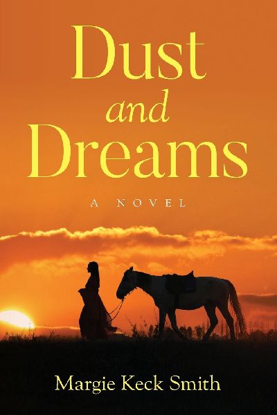 Dust and Dreams: A Novel