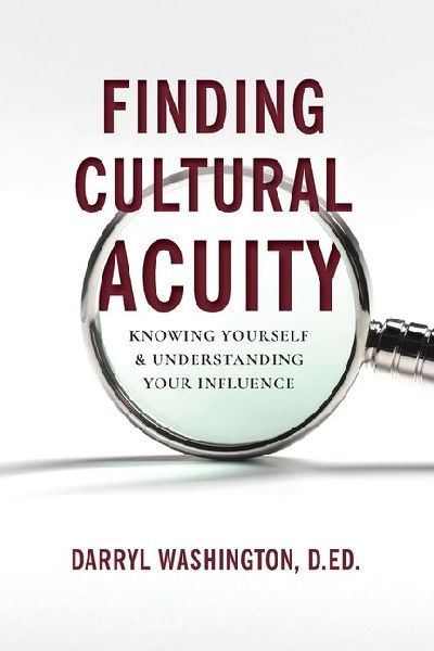 Finding Cultural Acuity: Knowing Yourself and Understanding Your Influence