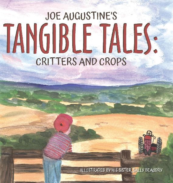 Joe Augustines Tangible Tales: Critters and Crops