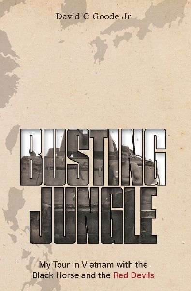 Busting Jungle: My Tour in Vietnam with the Black Horse and the Red Devils