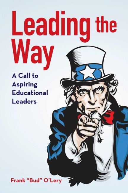 Leading the Way: A Call to Aspiring Educational Leaders