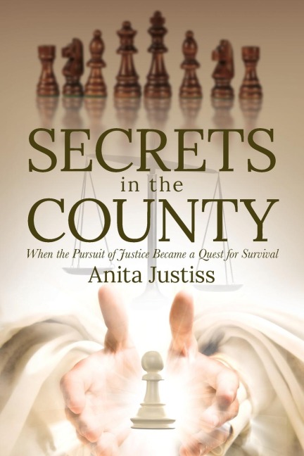 Secrets in the County: When the Pursuit of Justice Became a Quest for Survival