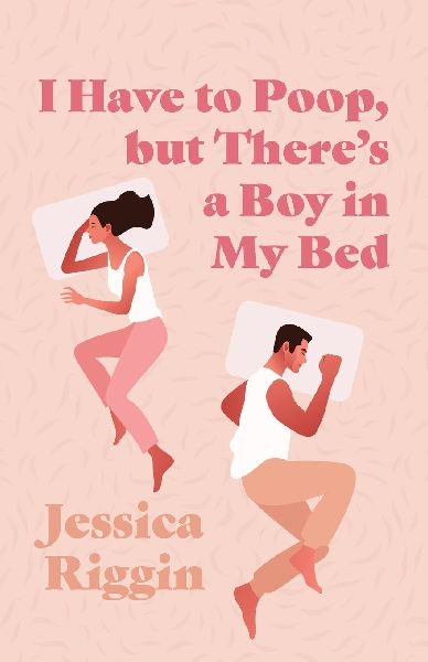 I Have to Poop, but Theres a Boy in My Bed