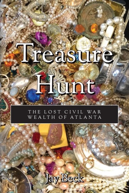 Treasure Hunt: The Lost Civil War Wealth of Atlanta