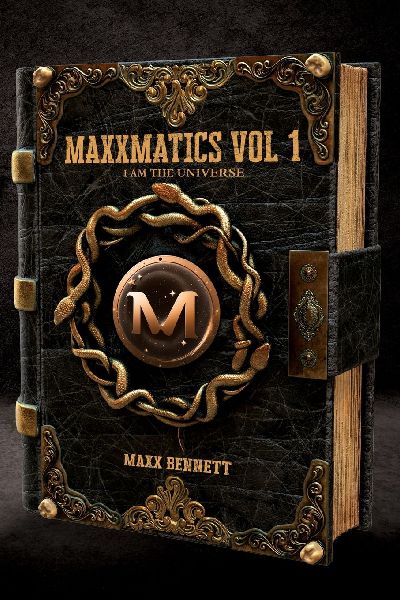 Maxxmatics vol 1: I Am The Universe