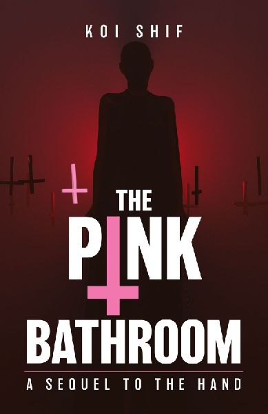 The Pink Bathroom: A Sequel to The Hand