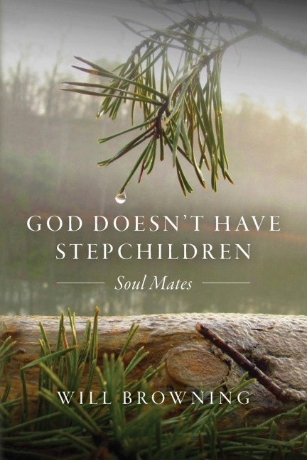 GOD Doesnt Have Stepchildren: Soul Mates