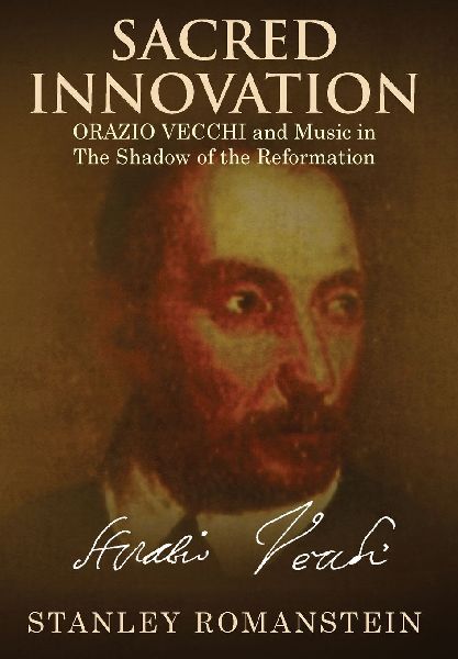 Sacred Innovation: Orazio Vecchi and Music in the Shadow of the Reformation