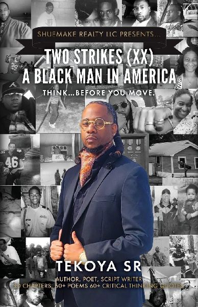 Two Strikes (XX) A Black Man in America: Think...Before You Move