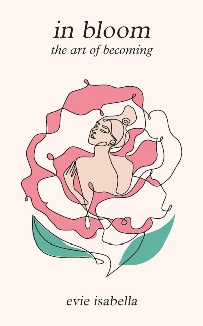 in bloom: the art of becoming