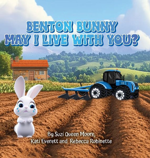 Benton Bunny: May I Live With You?