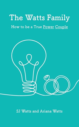 The Watts Family How to Be a True Power Couple