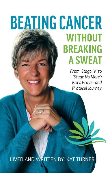 Beating Cancer Without Breaking a Sweat: From Stage IV to Stage No More Kats Prayer and Protocel Journey
