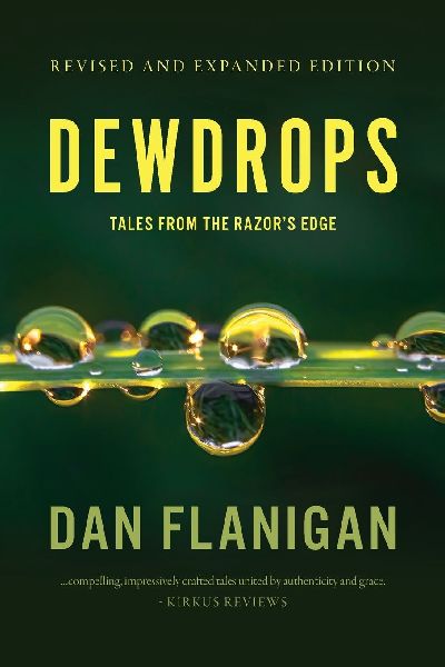 Dewdrops: Tales From The Razors Edge (Second Edition)