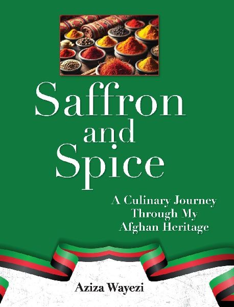 Saffron and Spice: A Culinary Journey Through My Afghan Heritage