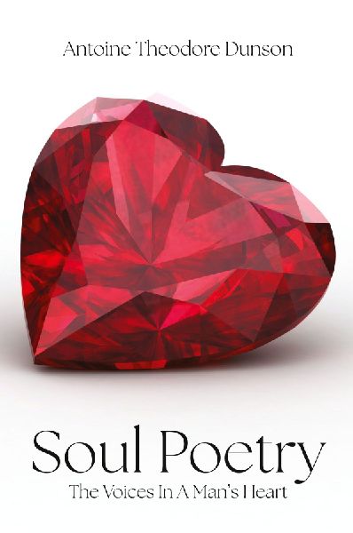 Soul Poetry: The Voices in a Mans Heart