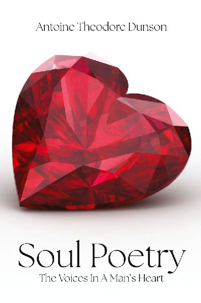 Soul Poetry: The Voices in a Mans Heart