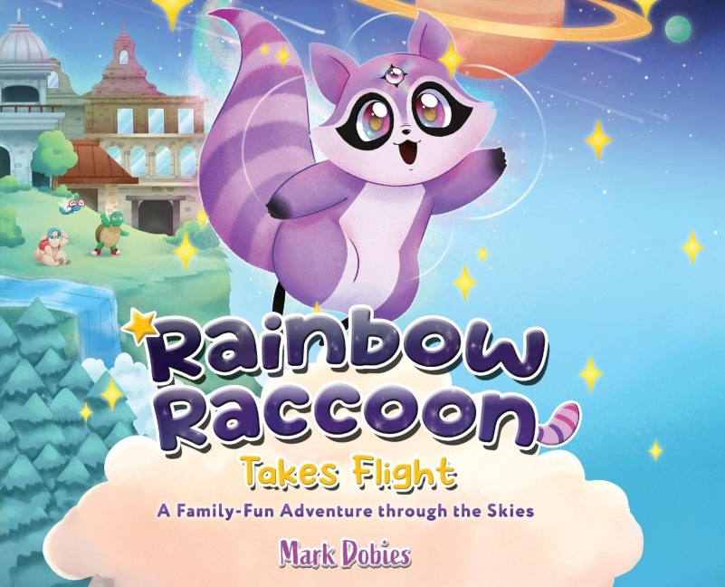 Rainbow Raccoon Takes Flight: A Family-Fun Adventure through the Skies
