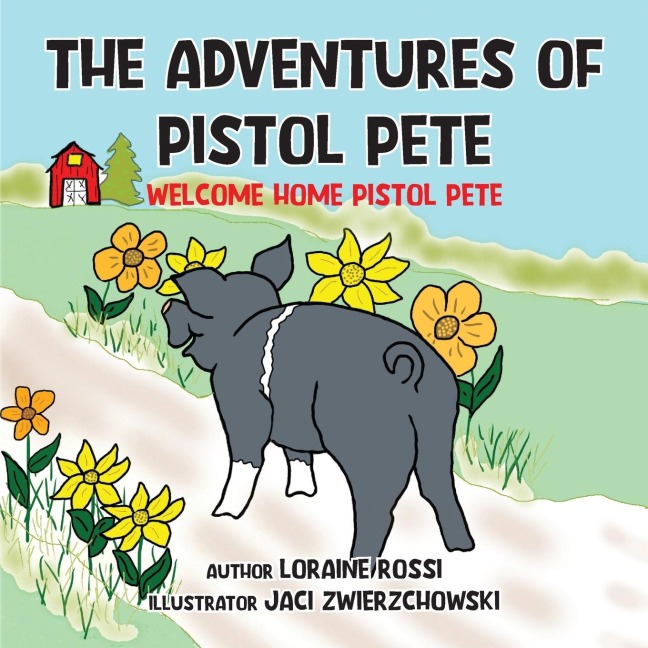 The Adventures of Pistol Pete: Welcome Home Pistol Pete