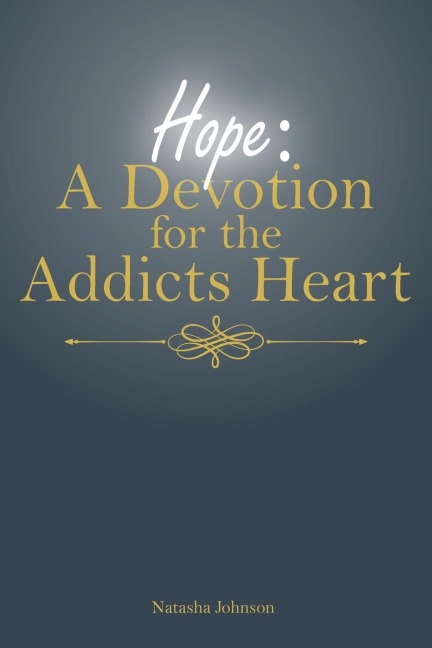 Hope: A Devotion for the Addicts Heart